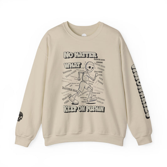 KEEP ON PUSHIN - Crewneck Sweatshirt