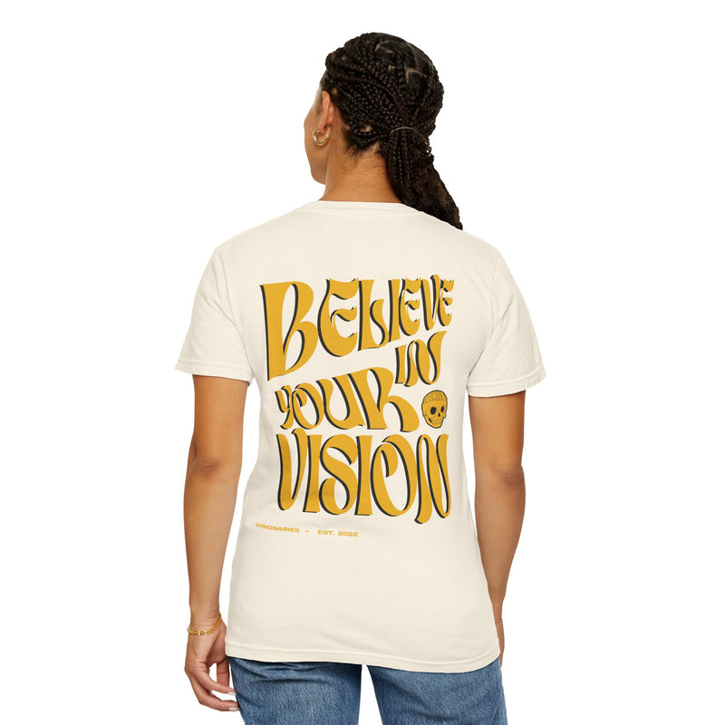 Believe in Your Vision - VISIONARIES - Tee