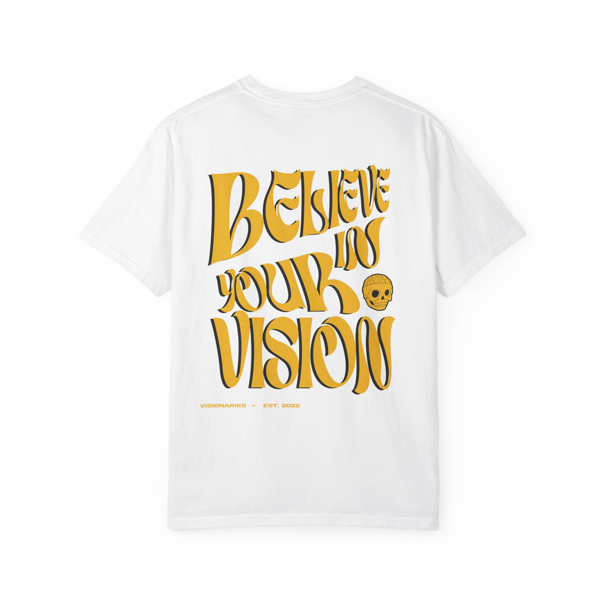 Believe in Your Vision - VISIONARIES - Tee