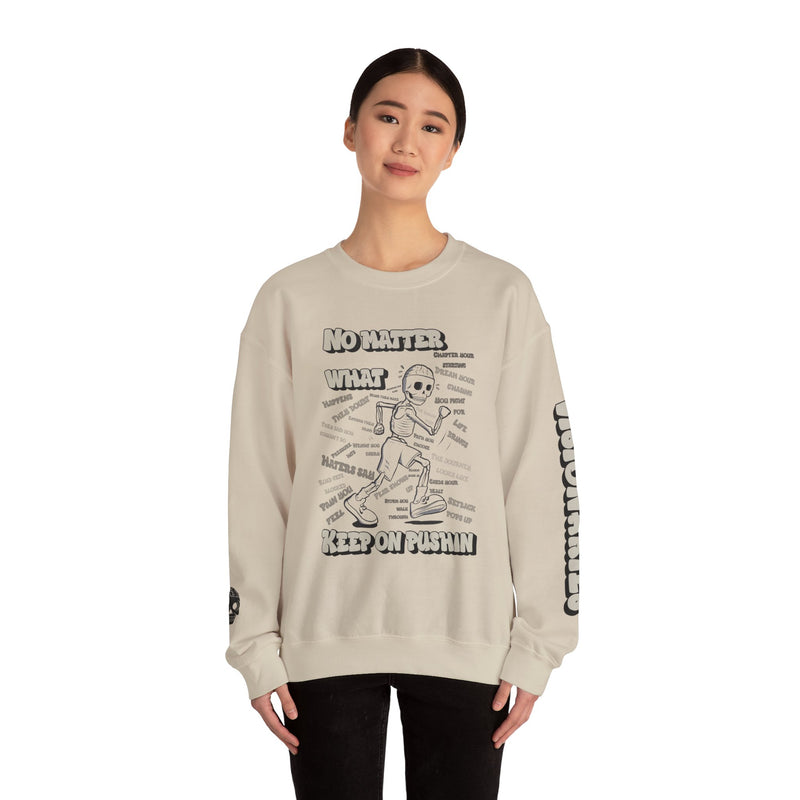 KEEP ON PUSHIN - Crewneck Sweatshirt