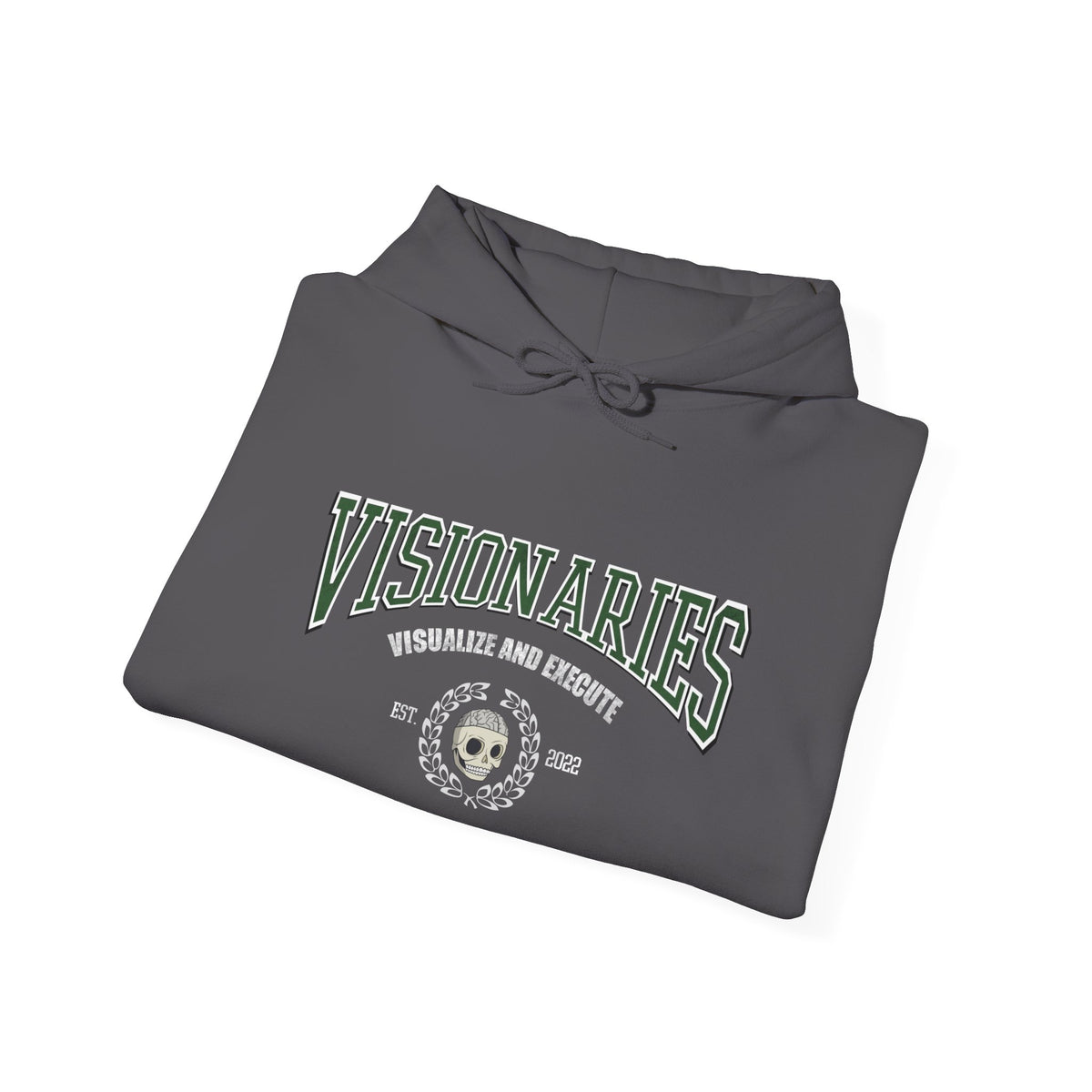 Visualize and Execute -VISIONARIES - Hoodie