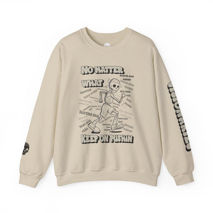 KEEP ON PUSHIN - Crewneck Sweatshirt