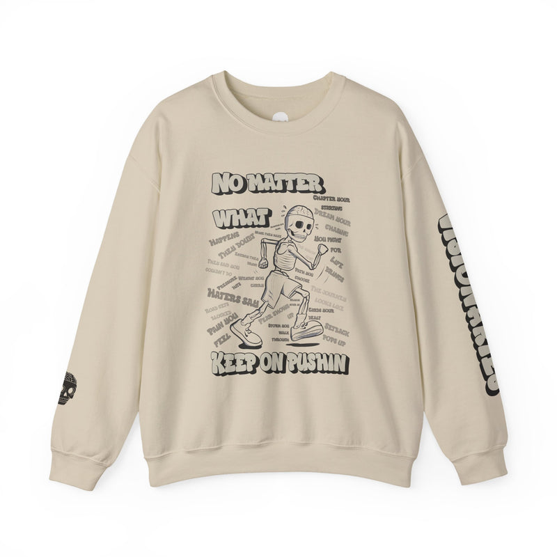 KEEP ON PUSHIN - Crewneck Sweatshirt