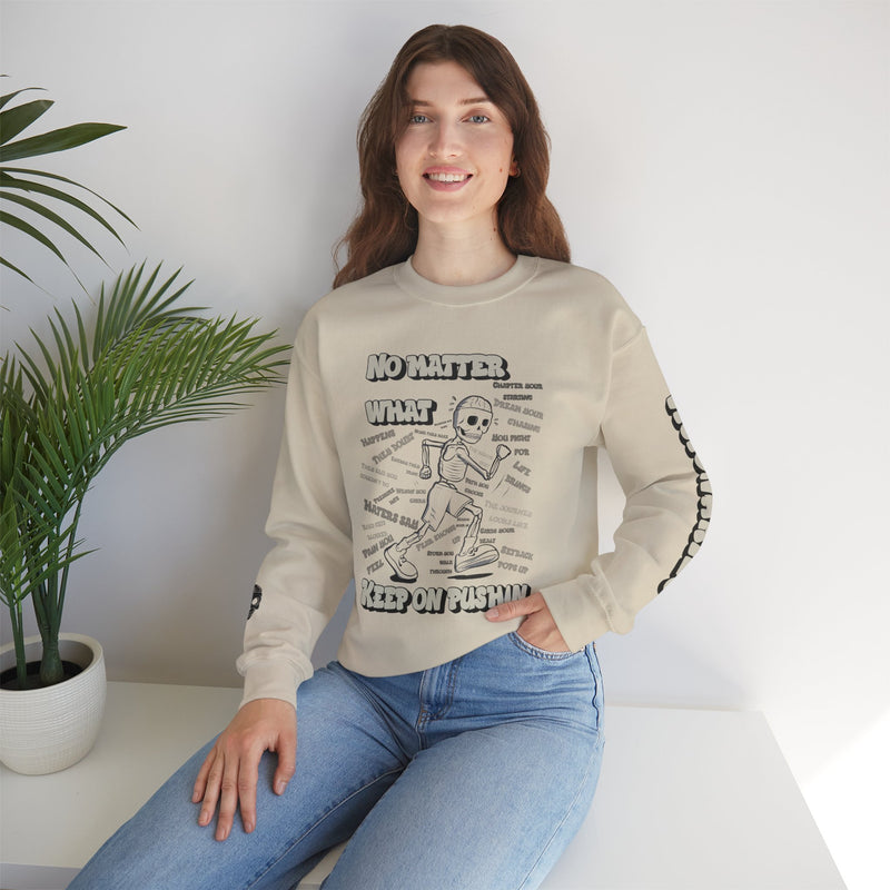 KEEP ON PUSHIN - Crewneck Sweatshirt
