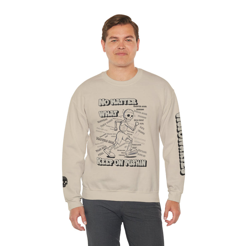 KEEP ON PUSHIN - Crewneck Sweatshirt
