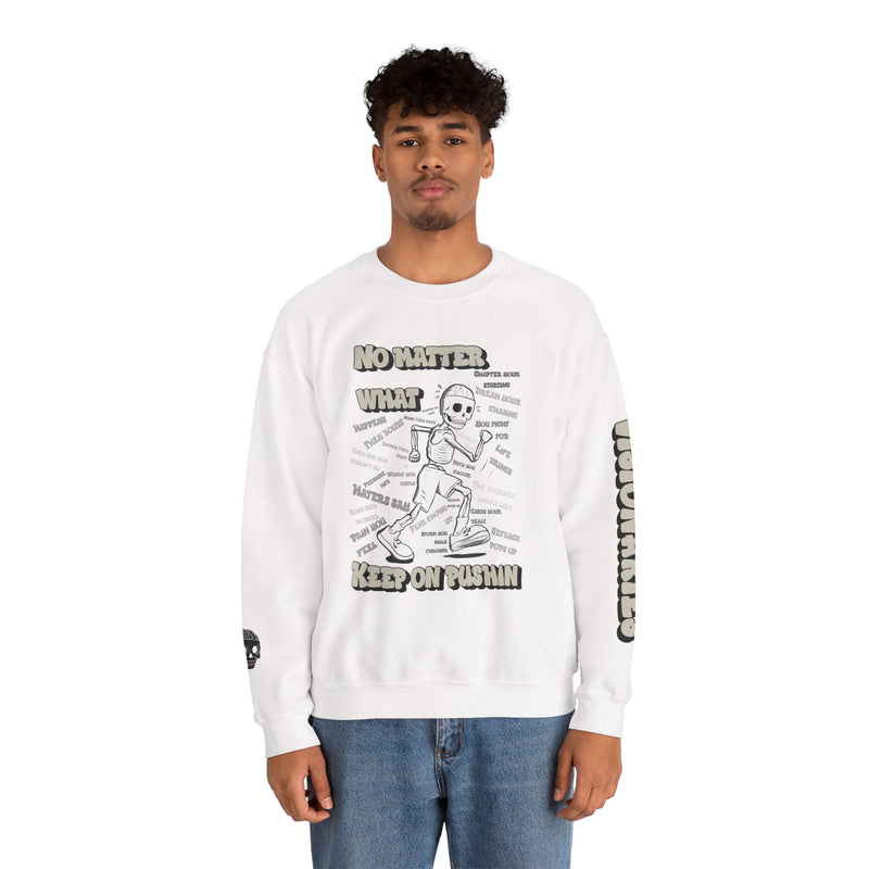 KEEP ON PUSHIN - Crewneck Sweatshirt