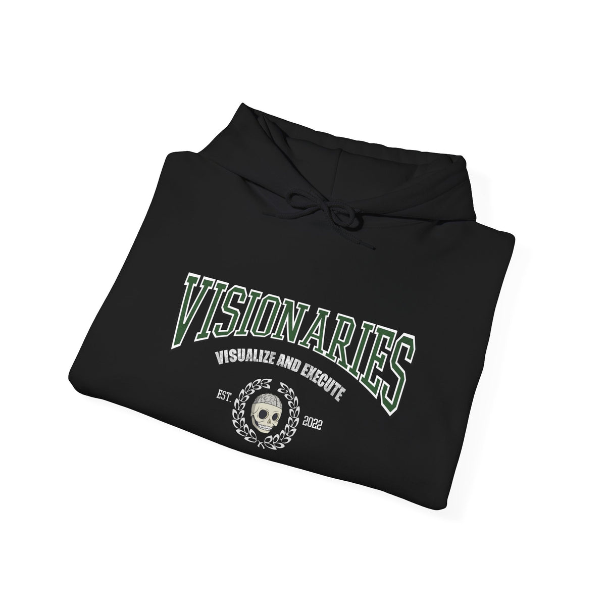 Visualize and Execute -VISIONARIES - Hoodie