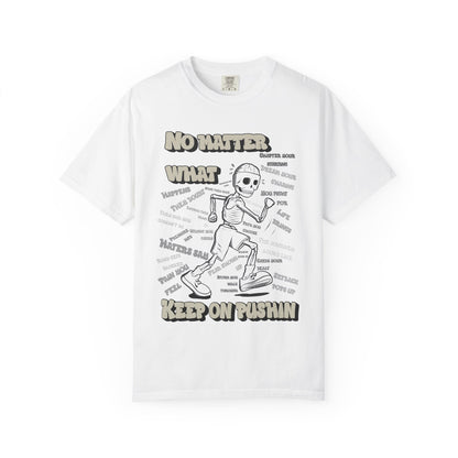 KEEP ON PUSHIN - Tee