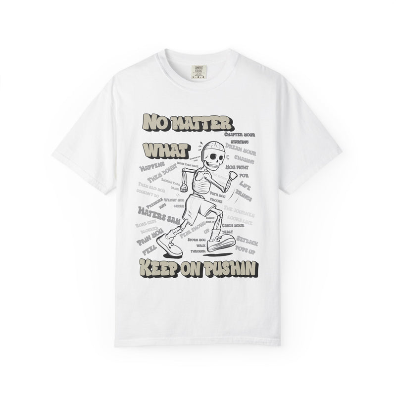 KEEP ON PUSHIN - Tee